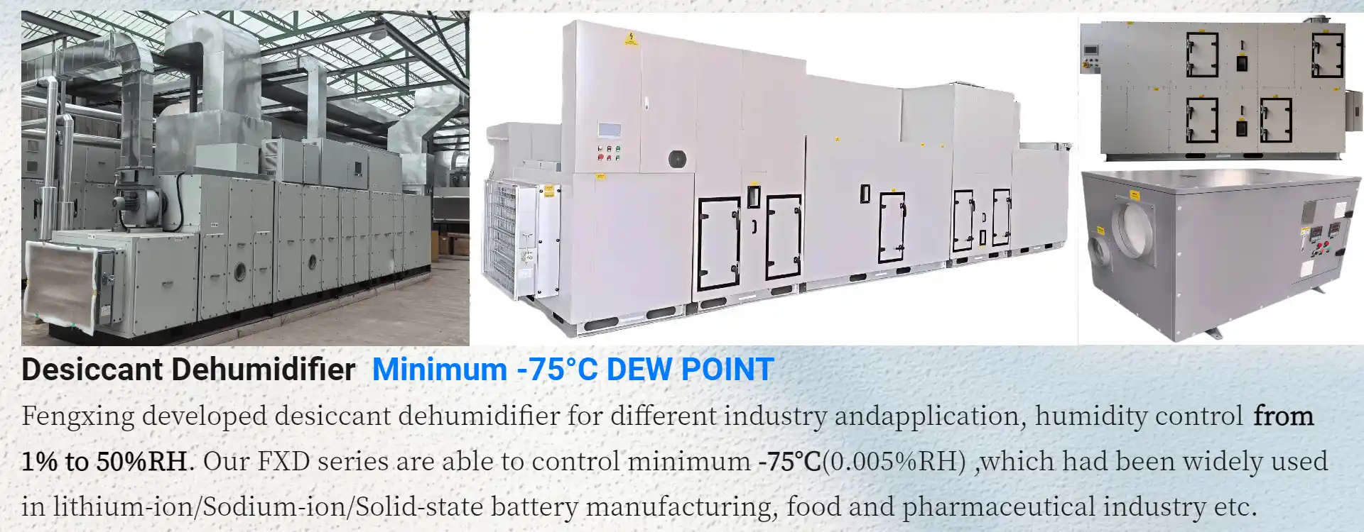 FXD series industrial desiccant dehumidifier with -75°C ultra low dew point for lithium-ion battery, food and pharmaceutical manufacturing industries